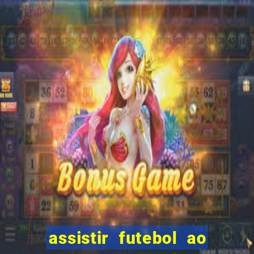 assistir futebol ao vivo multimarcas